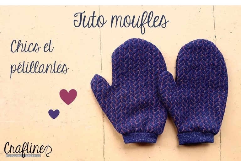Cousons ensemble : Tuto moufles chics et pétillantes